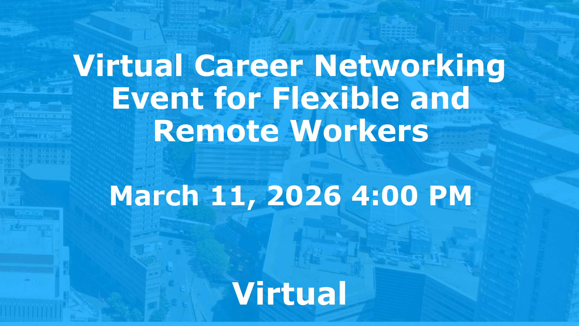 Virtual Career Networking Event for Flexible and Remote Workers event image
